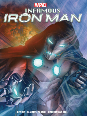 cover image of Infamous Iron Man by Bendis & Maleev